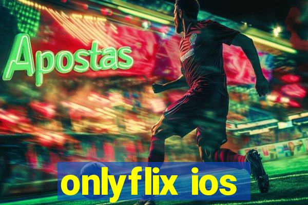 onlyflix ios